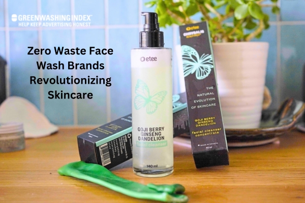 Zero Waste Face Wash Brands Revolutionizing Skincare