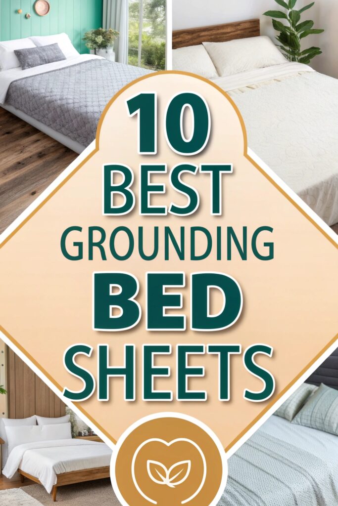 10 Best Grounding Bed Sheets Sleep Better