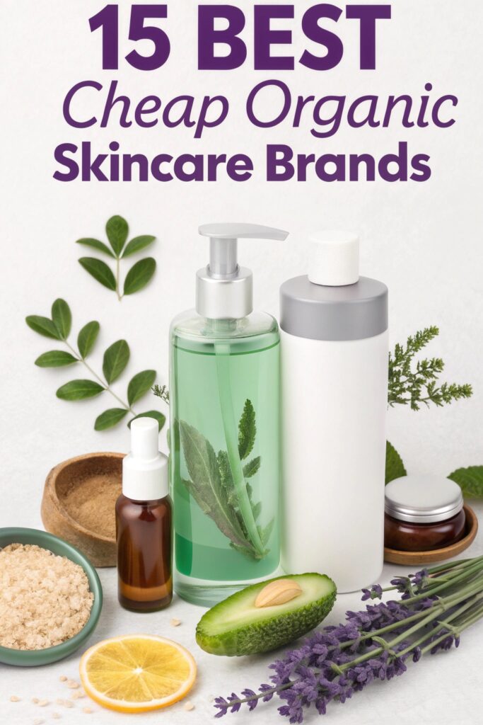 15 Best Affordable Organic Skincare Brands 2025