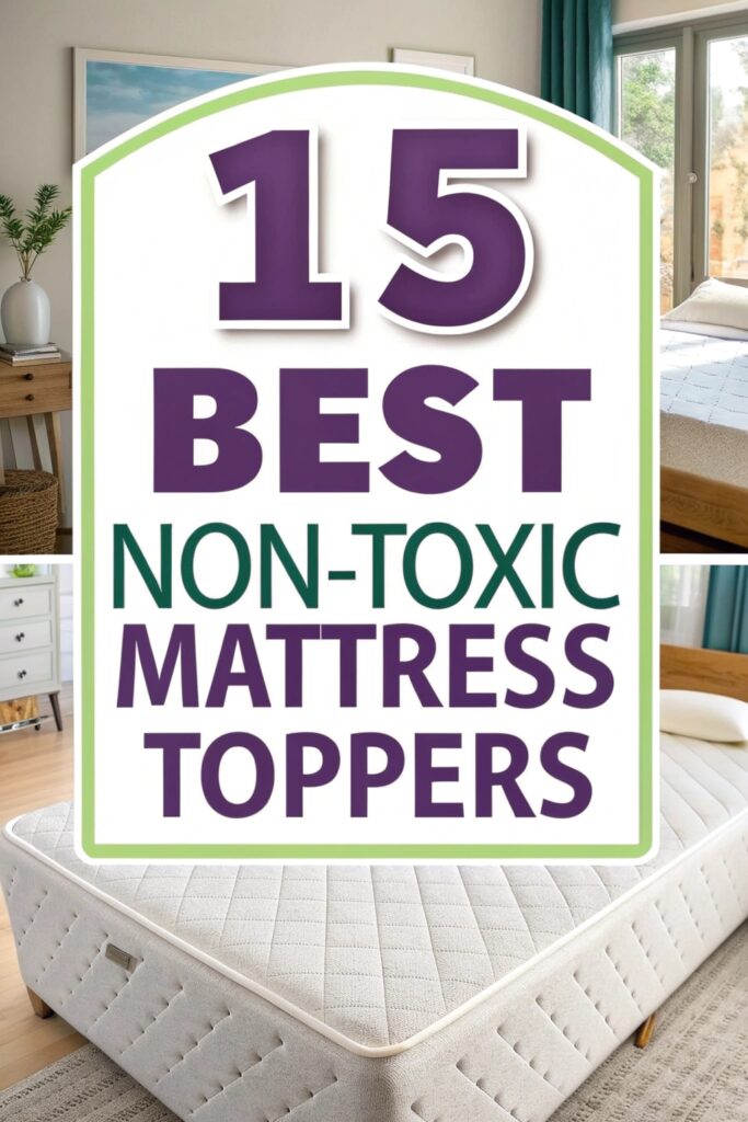 15 Amazing Non-Toxic Mattress Toppers You Need