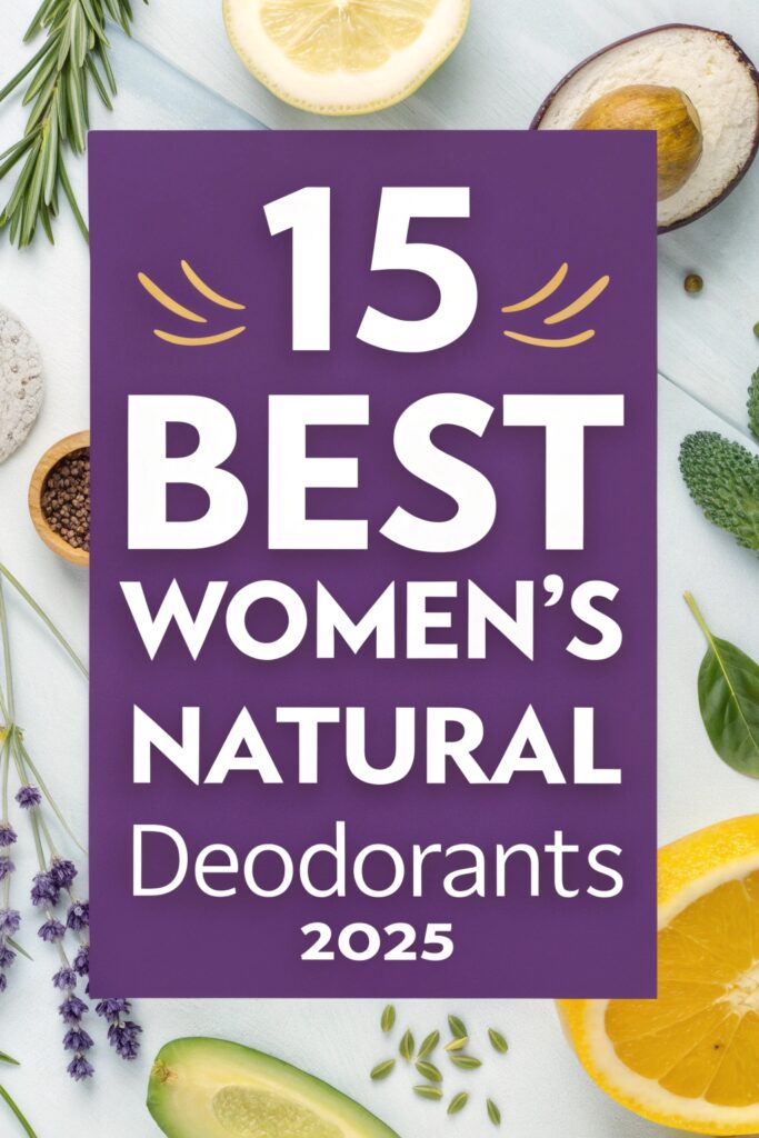 15 Best Natural Deodorant Brands Women 2025