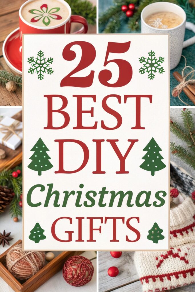 25 Best DIY Christmas Gifts Holiday Season