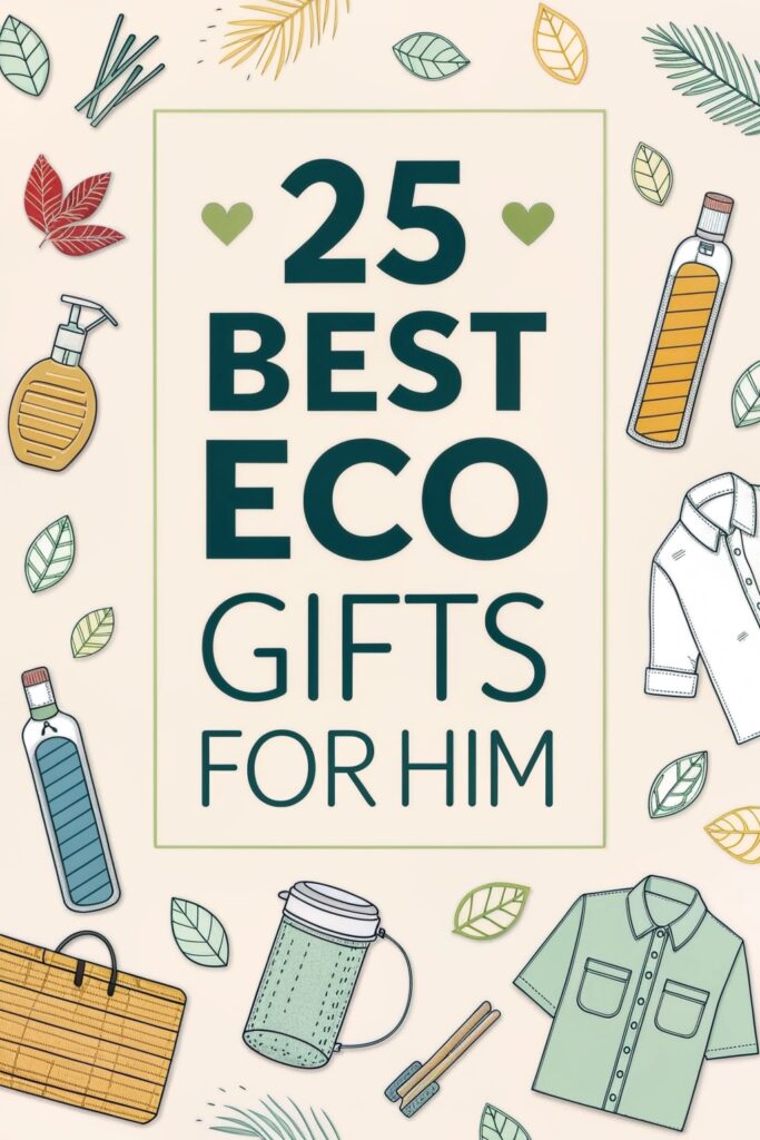 25 Best Sustainable Gifts For Him - 2025