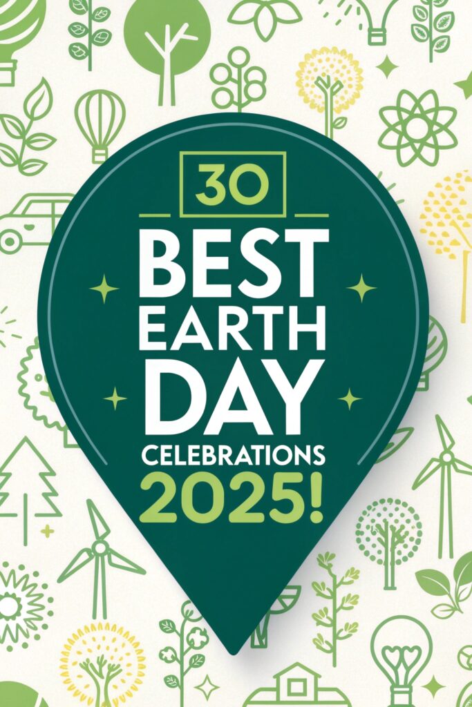 30 Best Ways To Celebrate Earth Day 2025