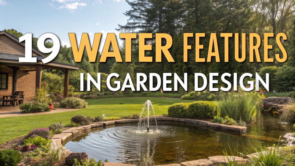 19 Water Features in Garden Design