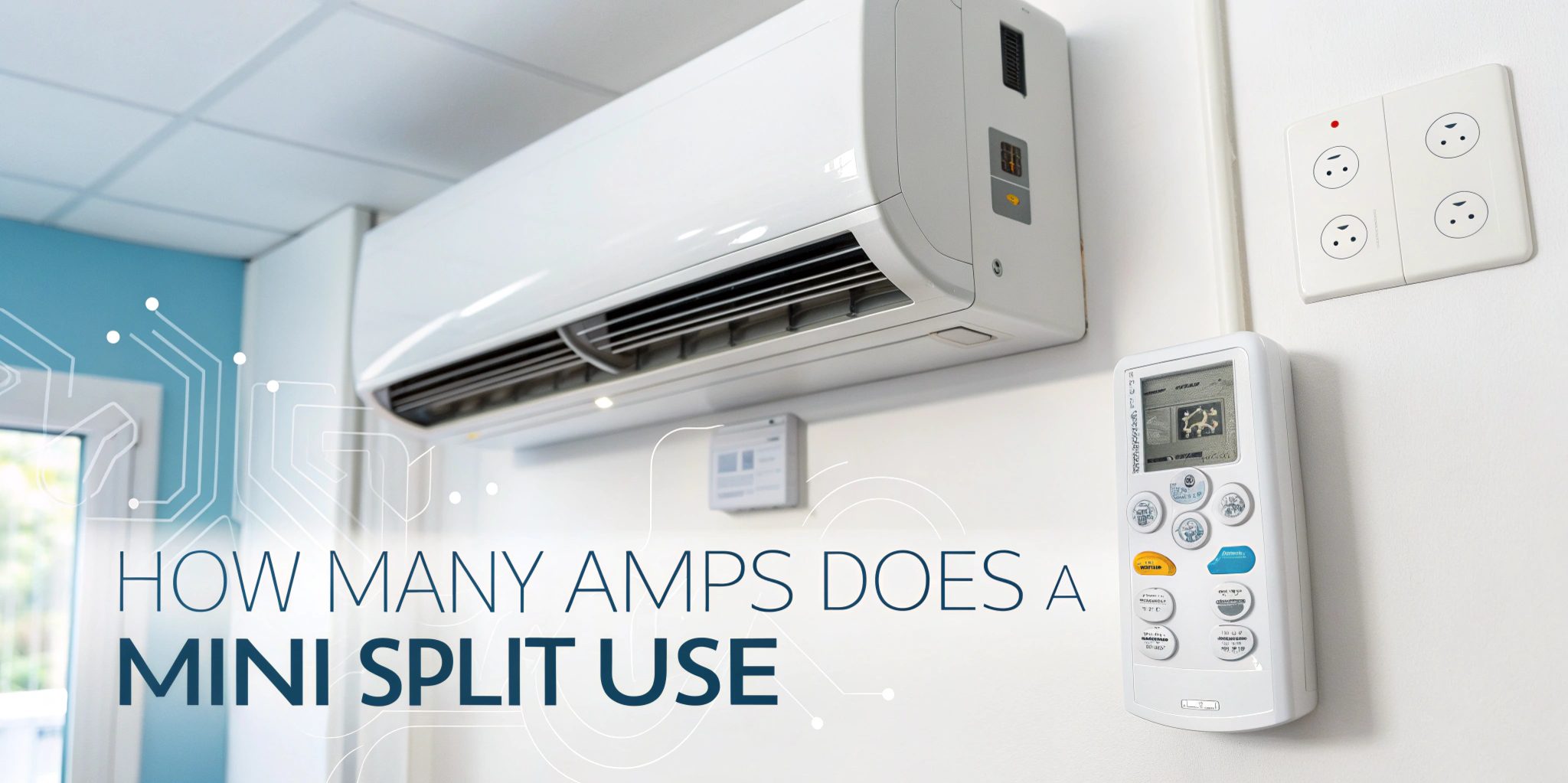 How Many Amps Does a Mini Split Use?