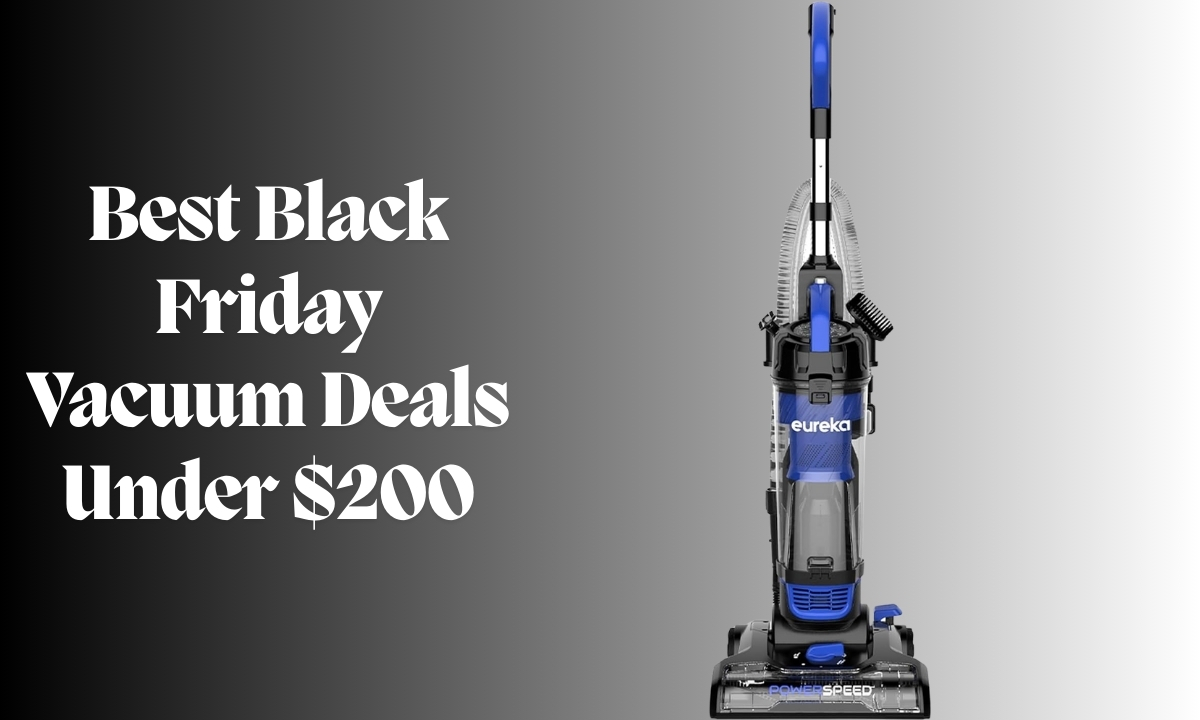 Best Black Friday Vacuum Deals Under $200