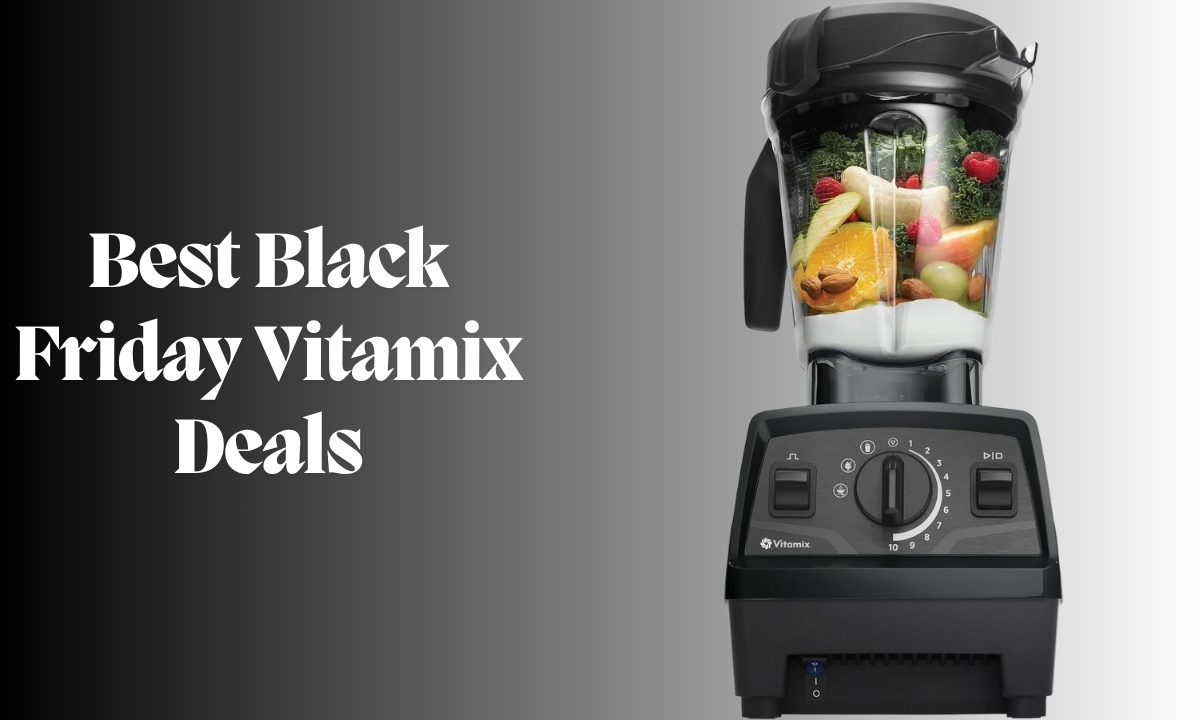 Best Black Friday Vitamix Deals