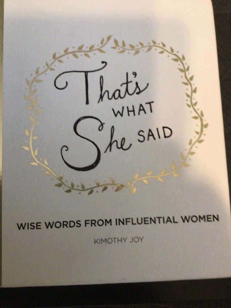 That's What She Said: Wise Words from Influential Women Customer Review That's What She Said: Wise Words from Influential Women - Customer Photo 1
