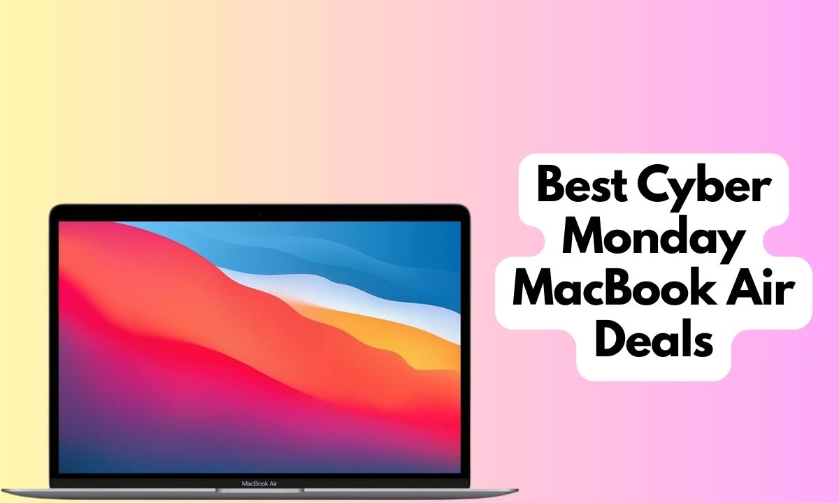 Best Cyber Monday MacBook Air Deals