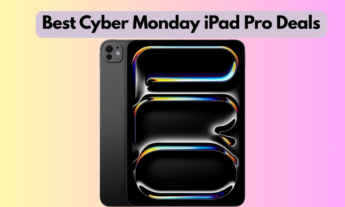 Best Cyber Monday iPad Pro Deals