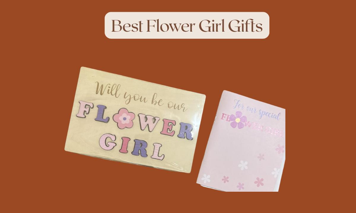 Best Flower Girl Gifts
